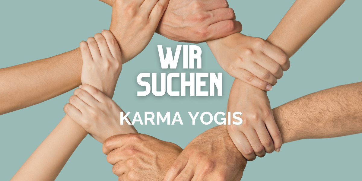 Wir suchen Karma Yogis